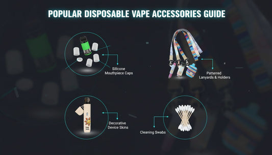 The Essential Guide to Popular Disposable Vape Accessories & Care
